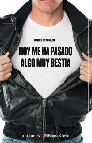 HOY ME HA PASADO ALGO MUY BESTIA # 01 (NOVELA)
