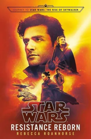 STAR WARS EP IX: EL RENACER DE LA RESISTENCIA (NOVELA) STAR WARS EP IX: EL RENACER DE LA RESISTENCIA (NOVELA)