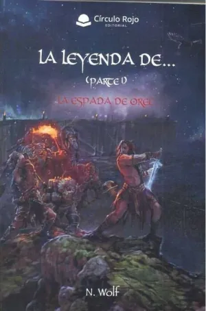 LA LEYENDA DE... #01. LA ESPADA DE OREC