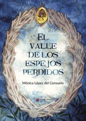 EL VALLE DE LOS ESPEJOS PERDIDOS