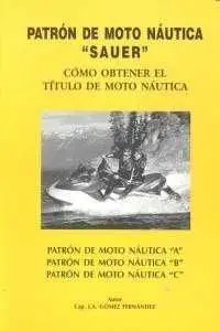 PATRON DE MOTO NAUTICA SAUER. COMO OBTENER EL TITULO DE MOTO NAUTICA