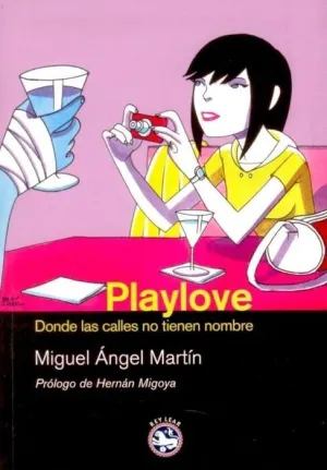 PLAYLOVE. DONDE LAS CALLES NO TIENEN NOMBRE
