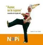 HUMOR SE LE SUPONE. RECUERDOS DE LA PUTA MILI