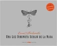 UNA LUZ DIMINUTA SURGIO DE LA NADA