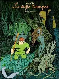 LOS VIEJOS TIEMPOS LIBRO 1. EL REY NO BESA