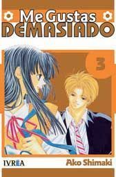 ME GUSTAS DEMASIADO #03