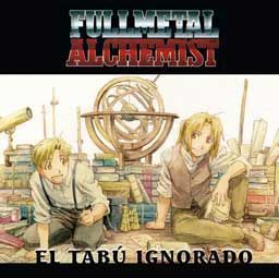 FULLMETAL ALCHEMIST. EL TABU IGNORADO
