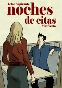 ACTOR ASPIRANTE #2: NOCHE DE CITAS