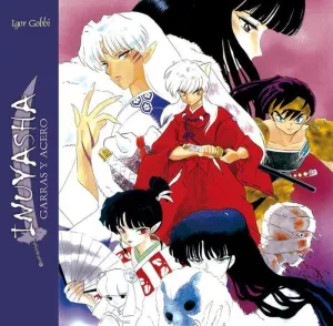 INU YASHA. GARRAS Y ACERO
