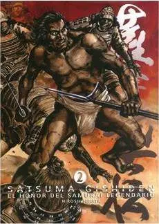 SATSUMA GISHIDEN #02. EL HONOR DEL SAMURAI LEGENDARIO