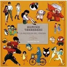 RUMIKO TAKAHASHI: LA PRINCESA DEL MANGA