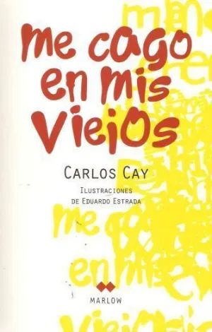 ME CAGO EN MIS VIEJOS