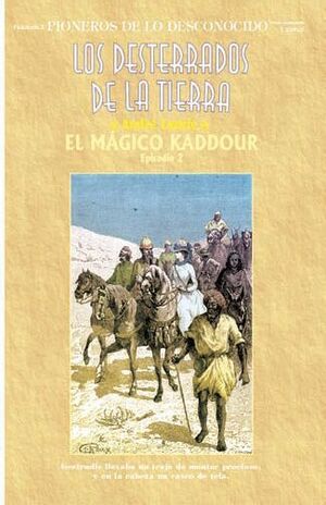 LOS DESTERRADOS DE LA TIERRA #02. EL MAGICO KADDOUR