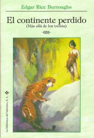 EL CONTINENTE PERDIDO. MAS ALLA DE LOS TREINTA