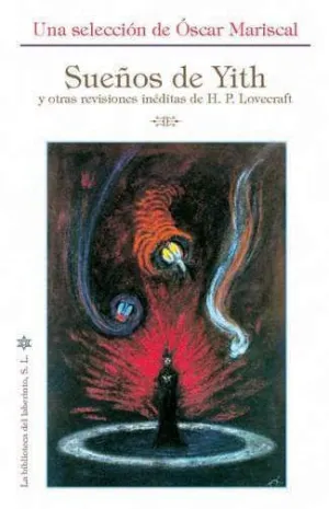 SUEÑOS DE YITH Y OTRAS REVISIONES INEDITAS DE HP LOVECRAFT