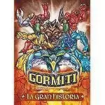 GORMITI. LA GRAN HISTORIA