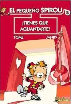 EL PEQUEÑO SPIROU #08. TIENES QUE AGUANTARTE
