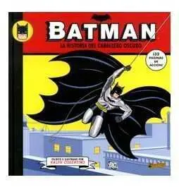 BATMAN. LA HISTORIA DEL CABALLERO OSCURO
