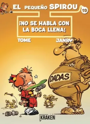 EL PEQUEÑO SPIROU #19. NO SE HABLA CON LA BOCA LLENA!