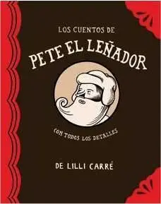 LOS CUENTOS DE PETE EL LEÑADOR