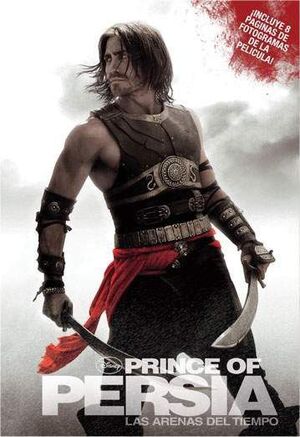 PRINCE OF PERSIA: NOVELA DE LA PELICULA LAS ARENAS DEL TIEMPO