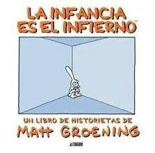 LA INFANCIA ES EL INFIERNO