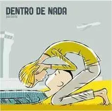 DENTRO DE NADA