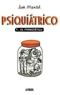 PSIQUIATRICO #01 EL FRENOPATICO