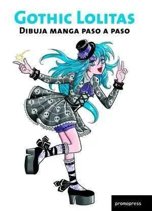 GOTHIC LOLITAS. DIBUJA MANGA PASO A PASO