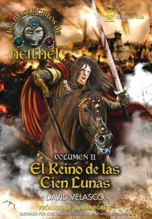 LOS MANUSCRITOS DE NEITHEL #02: EL REINO DE LAS CIEN LUNAS