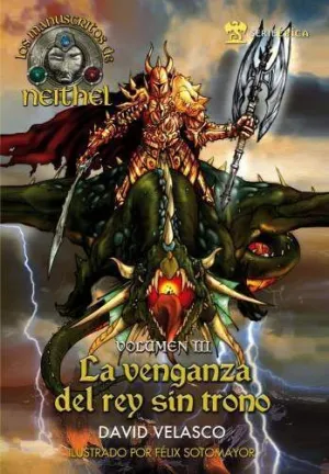LOS MANUSCRITOS DE NEITHEL #03 LA VENGANZA DEL REY SIN TRONO