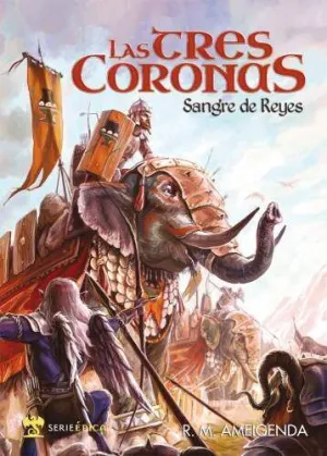 LAS TRES CORONAS. SANGRE DE REYES