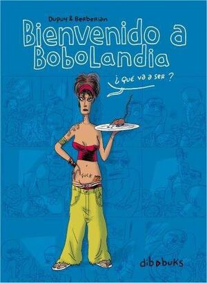 BIENVENIDO A BOBOLANDIA