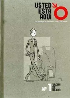 USTED ESTA AQUI #01. VAGON DE METRO