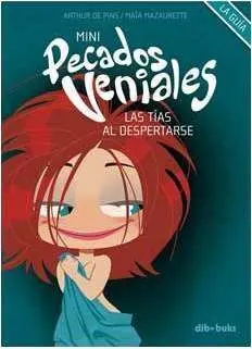 MINI PECADOS VENIALES #01: LAS TIAS AL DESPERTARSE