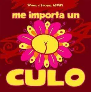 ME IMPORTA UN CULO