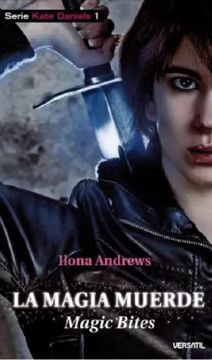 KATE DANIELS VOL.1: LA MAGIA MUERDE