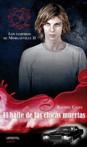 LOS VAMPIROS DE MORGANVILLE II: EL BAILE DE LAS CHICAS MUERTAS