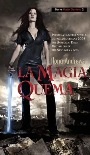 KATE DANIELS VOL.3: LA MAGIA QUEMA