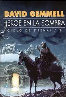 CICLO DE DRENAI VOL.3: HEROE EN LA SOMBRA