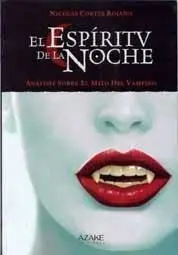 EL ESPIRITU DE LA NOCHE. ANALISIS SOBRE EL MITO DEL VAMPIRO