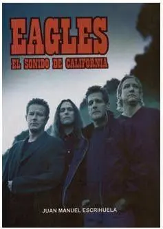 EAGLES. EL SONIDO DE CALIFORNIA