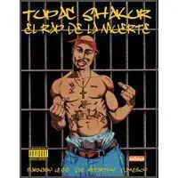 TUPAC SHAKUR. EL RAP DE LA MUERTE