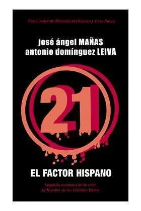 EL HOMBRE DE LOS 21 DEDOS #02. EL FACTOR HISPANO