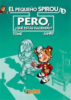 EL PEQUEÑO SPIROU #03. PERO QUE ESTAS HACIENDO