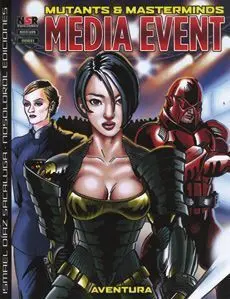MUTANTS & MASTERMINDS: MEDIA EVENT MUTANTS & MASTERMINDS: MEDIA EVENT