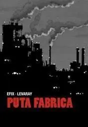 PUTA FABRICA