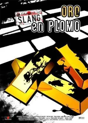 SLANG: ORO EN PLOMO SLANG: ORO EN PLOMO
