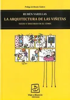LA ARQUITECTURA DE LAS VIÑETAS. TEXTO Y DISCURSO EN EL COMIC