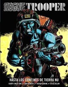 ROGUE TROOPER #04. HASTA LOS CONFINES DE TIERRA NU